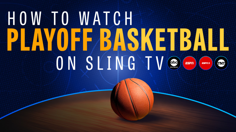How To Watch the NBA Playoffs on Sling TV