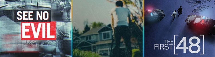 Key art for 'See No Evil,' 'Fear Thy Neighbor' and 'The First 48.'