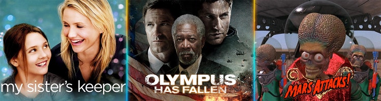 Key art for 'My Sister's Keeper' with Cameron Diaz and Abigail Breslin, 'Olympus Has Fallen' with Aaron Eckhart, Morgan Freeman, and Gerard Butler, and 'Mars Attacks!' with an alien.